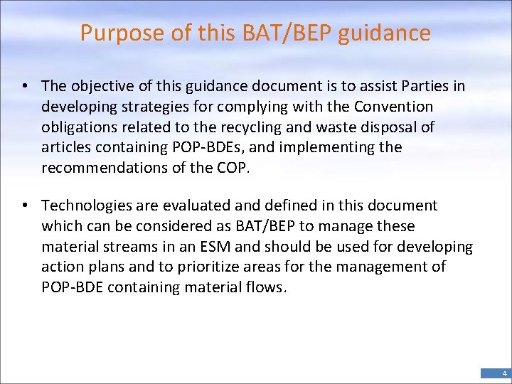 Purpose of this BAT/BEP guidance • The objective of this guidance document is to