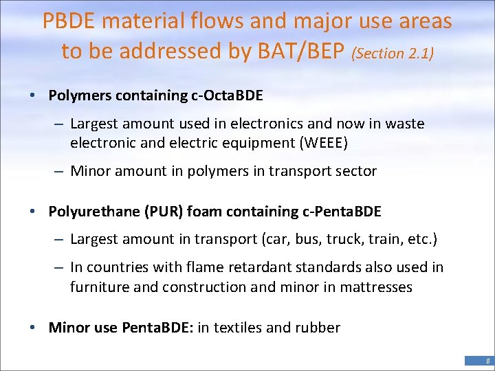 PBDE material flows and major use areas to be addressed by BAT/BEP (Section 2.