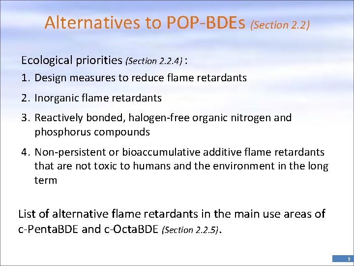 Alternatives to POP-BDEs (Section 2. 2) Ecological priorities (Section 2. 2. 4) : 1.