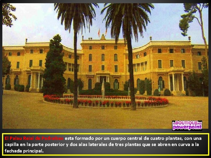 El Palau Reial de Pedralbes esta formado por un cuerpo central de cuatro plantas,