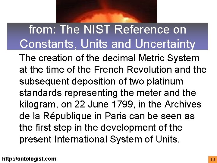 from: The NIST Reference on Constants, Units and Uncertainty The creation of the decimal