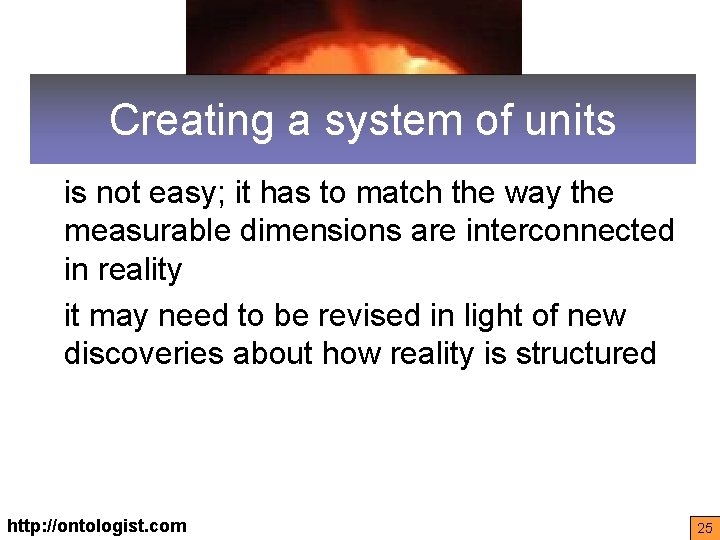 Creating a system of units is not easy; it has to match the way
