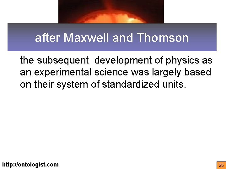 after Maxwell and Thomson the subsequent development of physics as an experimental science was