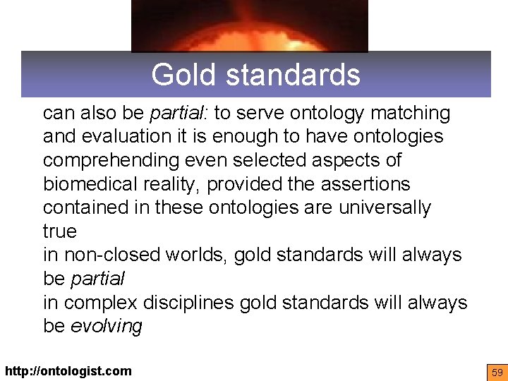 Gold standards can also be partial: to serve ontology matching and evaluation it is