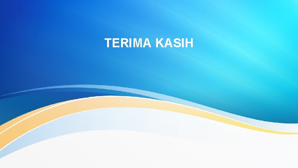 TERIMA KASIH 