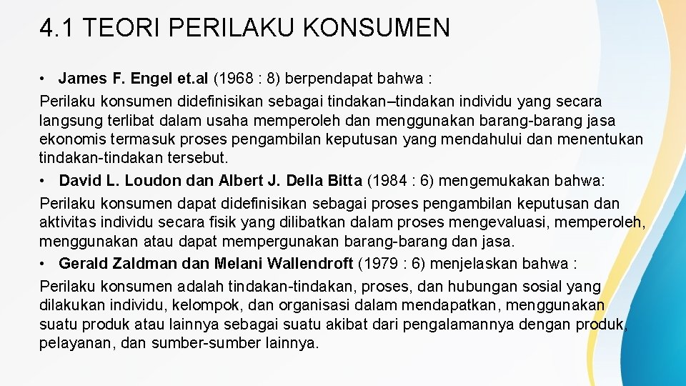 4. 1 TEORI PERILAKU KONSUMEN • James F. Engel et. al (1968 : 8)