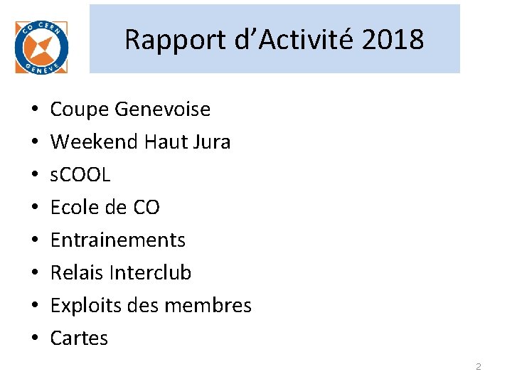 Rapport d’Activité 2018 • • Coupe Genevoise Weekend Haut Jura s. COOL Ecole de