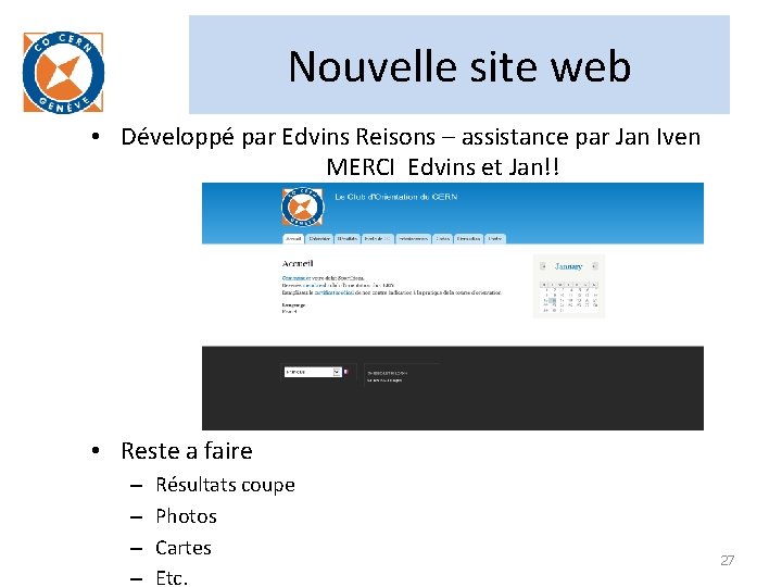 Nouvelle site web • Développé par Edvins Reisons – assistance par Jan Iven MERCI