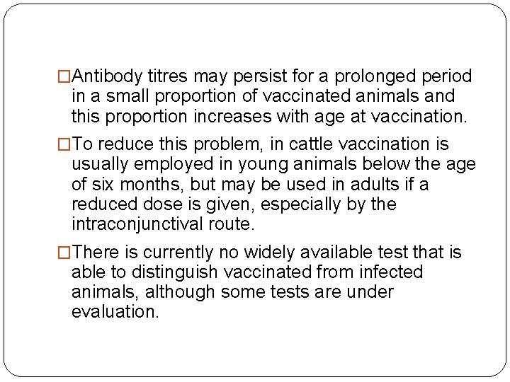 �Antibody titres may persist for a prolonged period in a small proportion of vaccinated