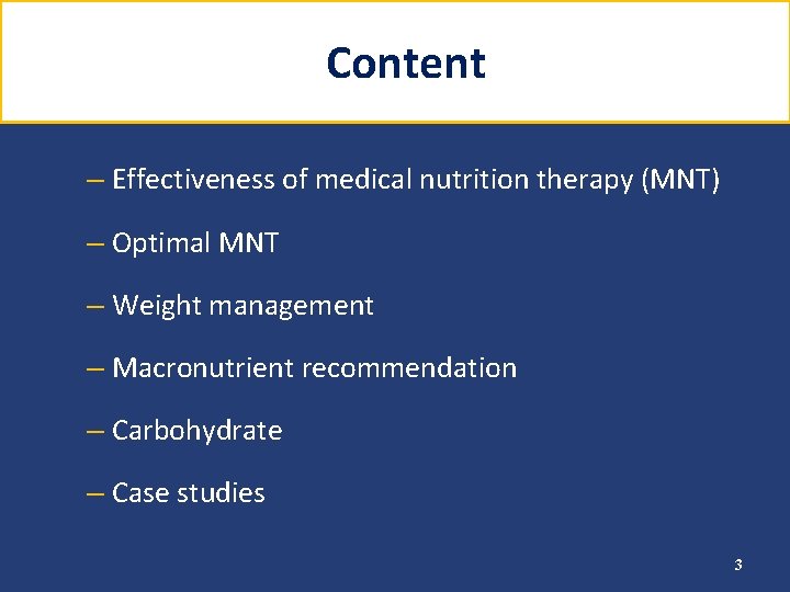 Content – Effectiveness of medical nutrition therapy (MNT) – Optimal MNT – Weight management