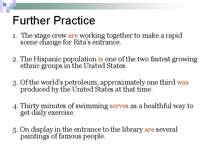 Further Practice 1. The stage crew are working together to make a rapid scene