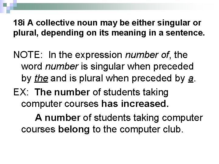 18 i A collective noun may be either singular or plural, depending on its