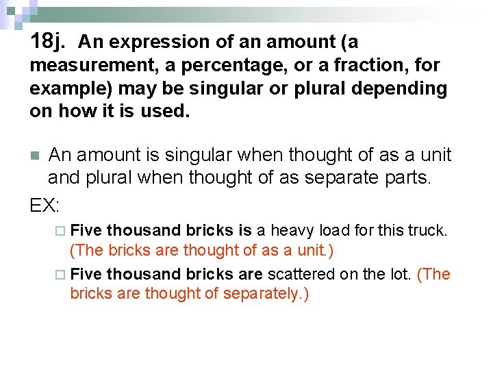 18 j. An expression of an amount (a measurement, a percentage, or a fraction,