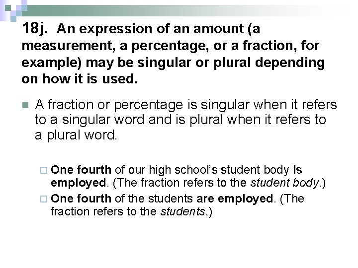 18 j. An expression of an amount (a measurement, a percentage, or a fraction,