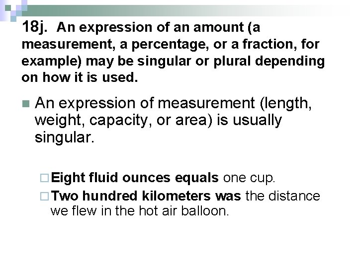18 j. An expression of an amount (a measurement, a percentage, or a fraction,