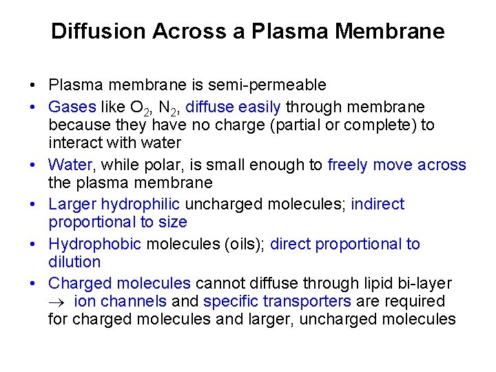 Diffusion Across a Plasma Membrane • Plasma membrane is semi-permeable • Gases like O Diffusion Across a Plasma Membrane • Plasma membrane is semi-permeable • Gases like O