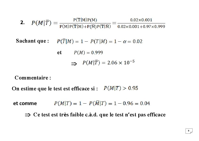 2. Sachant que : et Commentaire : On estime que le test efficace si