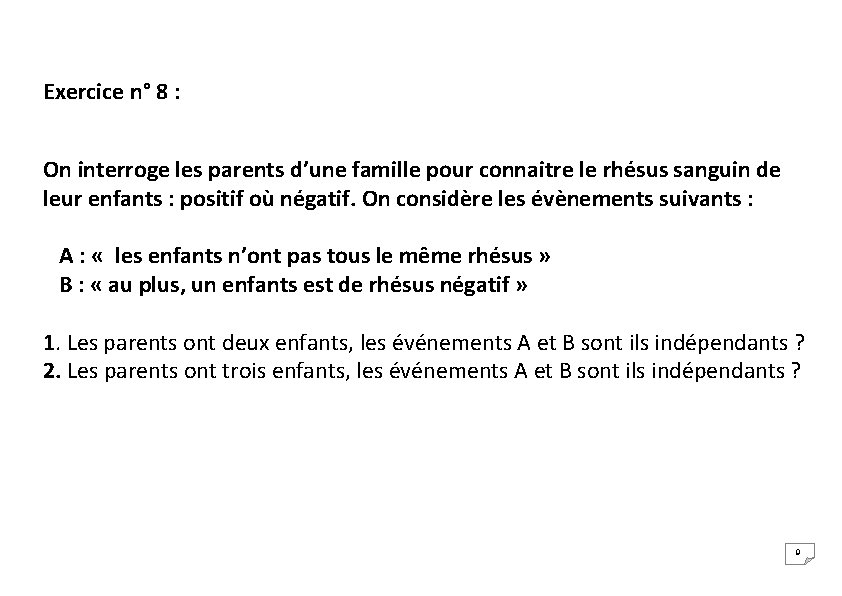 Exercice n° 8 : On interroge les parents d’une famille pour connaitre le rhésus