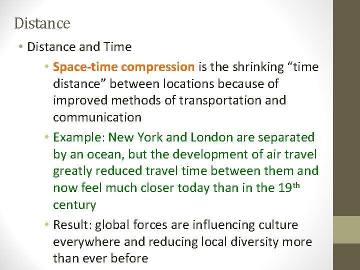 Distance • Distance and Time • Space-time compression is the shrinking “time distance” between Distance • Distance and Time • Space-time compression is the shrinking “time distance” between