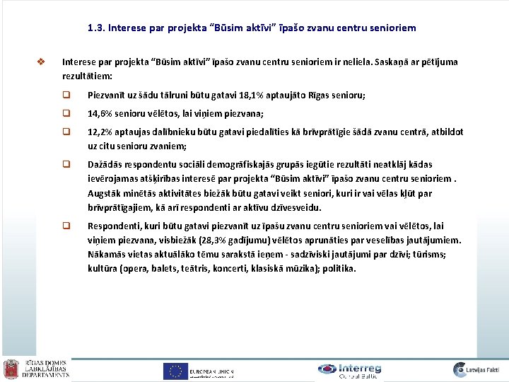 1. 3. Interese par projekta “Būsim aktīvi” īpašo zvanu centru senioriem v Interese par