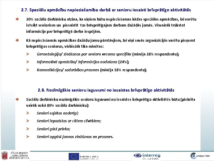 2. 7. Speciālu apmācību nepieciešamība darbā ar senioru iesaisti brīvprātīgo aktivitātēs v 30% sociālo