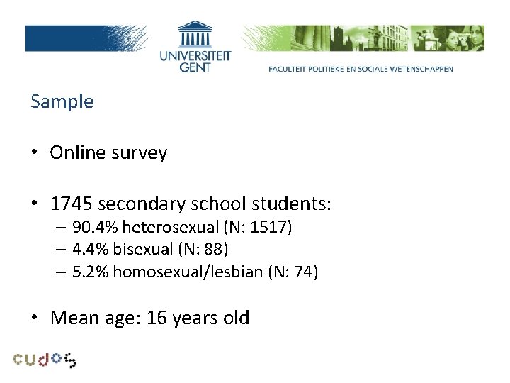 Research problem Sample • Online survey • 1745 secondary school students: – 90. 4%