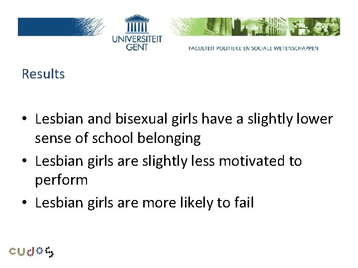 Research problem Results • Lesbian and bisexual girls have a slightly lower sense of