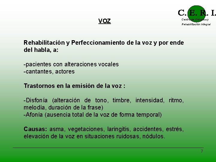 VOZ Centro de Estudios y Rehabilitación Integral Rehabilitación y Perfeccionamiento de la voz y