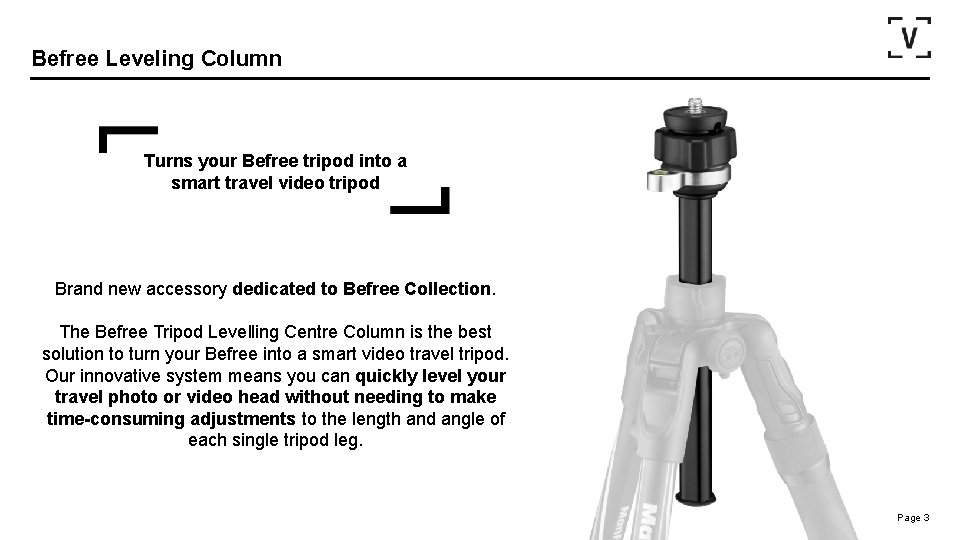 Befree Leveling Column Turns your Befree tripod into a smart travel video tripod Brand