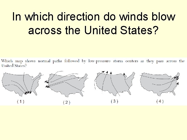In which direction do winds blow across the United States? 