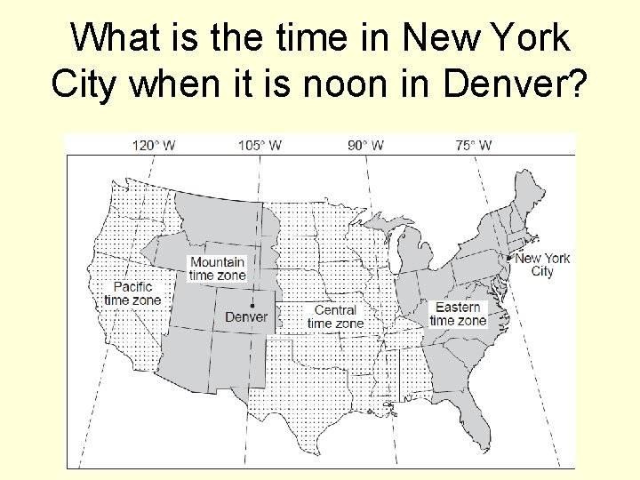 What is the time in New York City when it is noon in Denver?