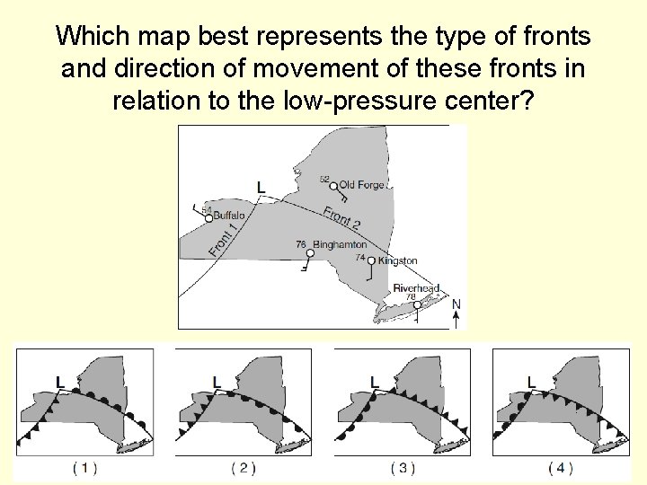 Which map best represents the type of fronts and direction of movement of these