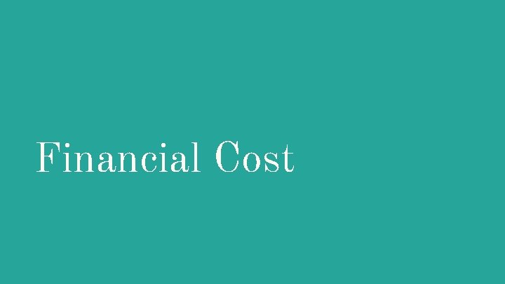 Financial Cost 