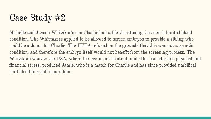 Case Study #2 Michelle and Jayson Whitaker’s son Charlie had a life threatening, but