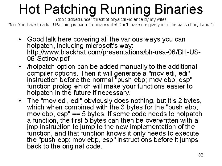 Hot Patching Running Binaries (topic added under threat of physical violence by my wife!