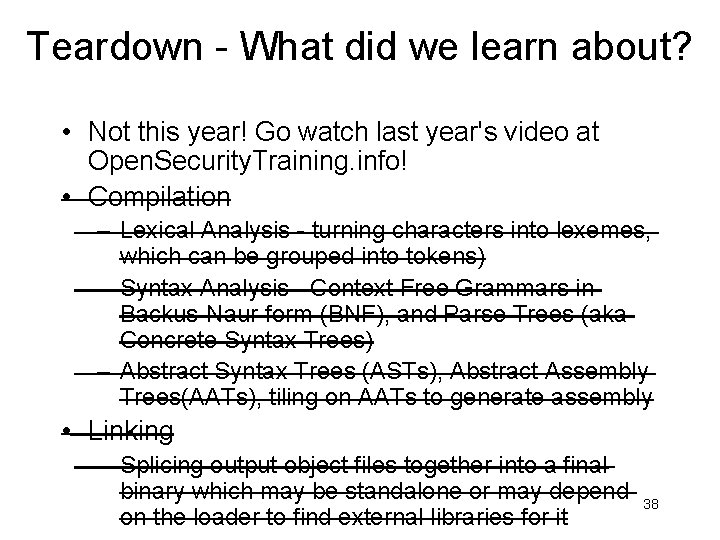 Teardown - What did we learn about? • Not this year! Go watch last