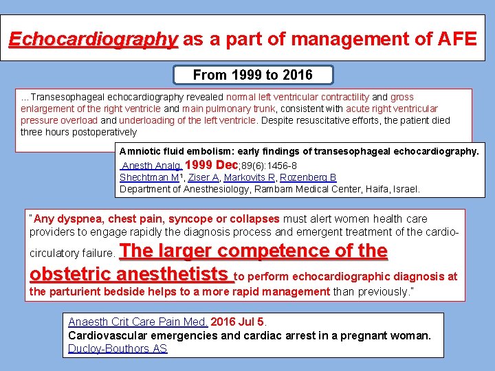Echocardiography as a part of management of AFE From 1999 to 2016 …Transesophageal echocardiography