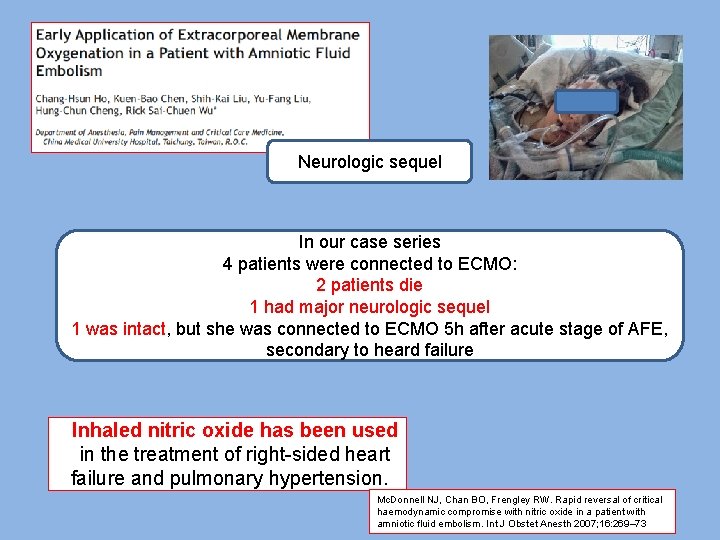 Neurologic sequel In our case series 4 patients were connected to ECMO: 2 patients
