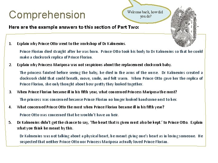 Comprehension Welcome back, how did you do? Here are the example answers to this