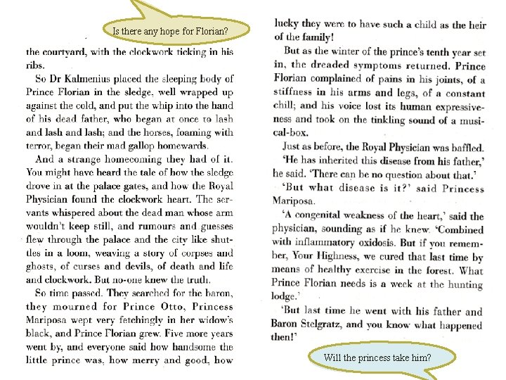 Is there any hope for Florian? Will the princess take him? 