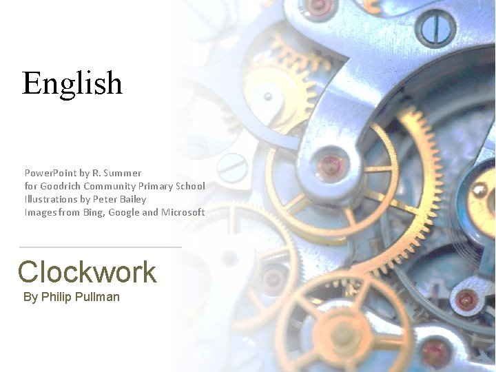 English Power. Point by R. Summer for Goodrich Community Primary School Illustrations by Peter