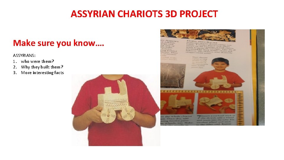 ASSYRIAN CHARIOTS 3 D PROJECT Make sure you know…. ASSYRIANS: 1. who were them?