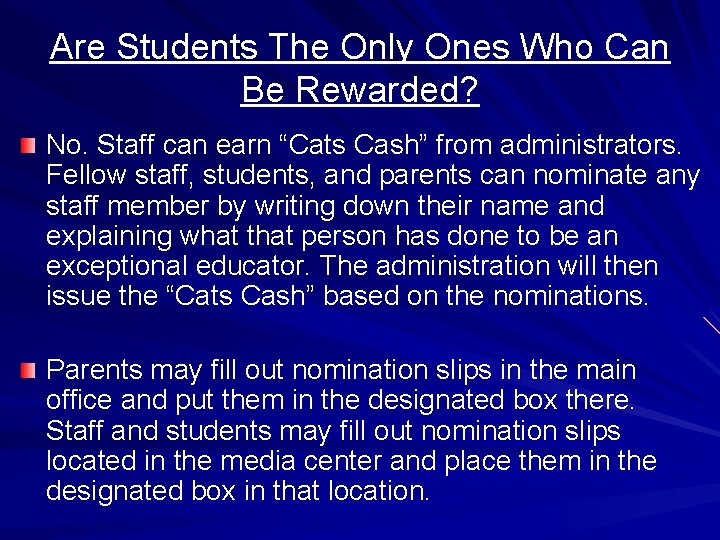 Are Students The Only Ones Who Can Be Rewarded? No. Staff can earn “Cats