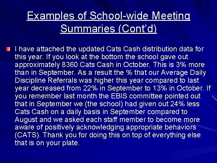 Examples of School-wide Meeting Summaries (Cont’d) I have attached the updated Cats Cash distribution
