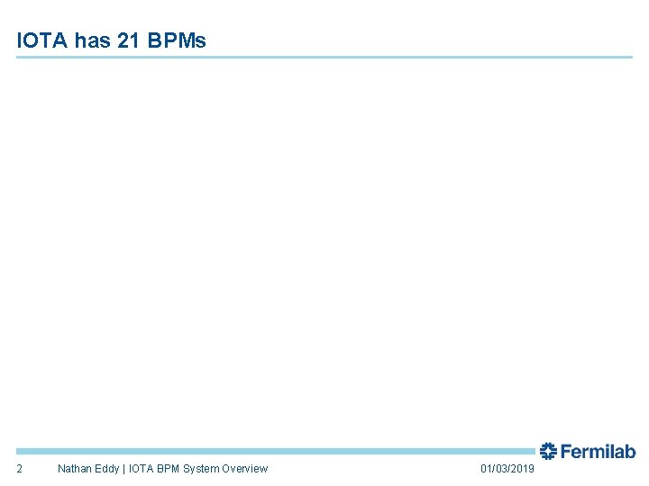 IOTA has 21 BPMs 2 Nathan Eddy | IOTA BPM System Overview 01/03/2019 