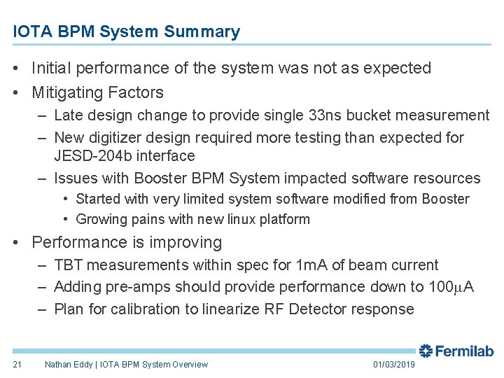 IOTA BPM System Summary • Initial performance of the system was not as expected