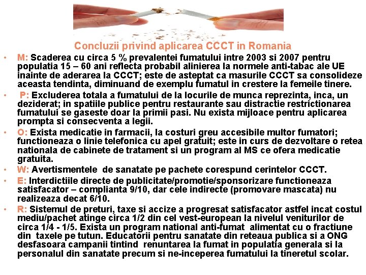 Concluzii privind aplicarea CCCT in Romania • • • M: Scaderea cu circa 5
