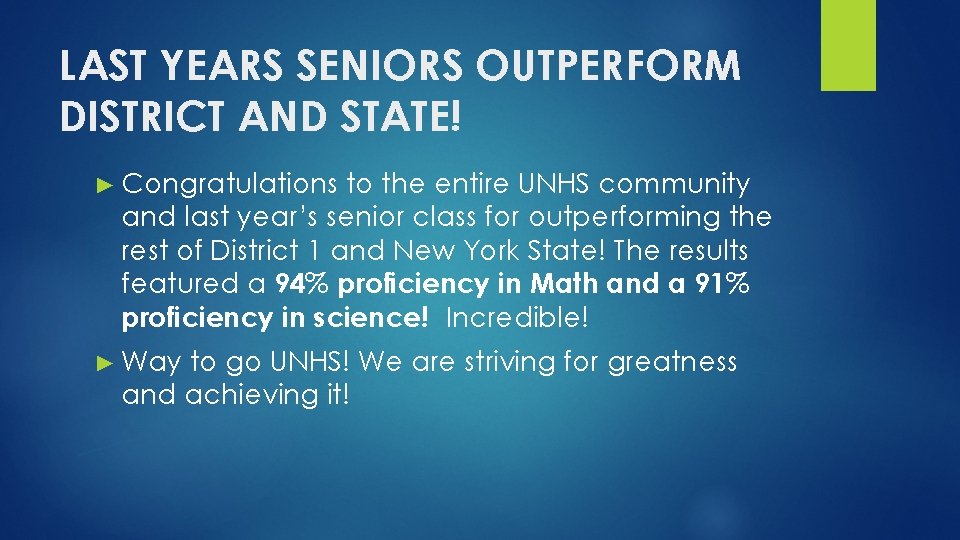 LAST YEARS SENIORS OUTPERFORM DISTRICT AND STATE! ► Congratulations to the entire UNHS community
