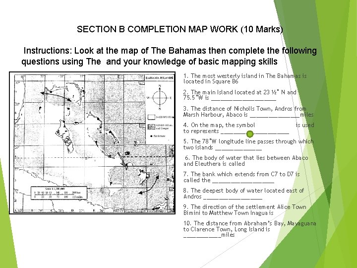 SECTION B COMPLETION MAP WORK (10 Marks) Instructions: Look at the map of The