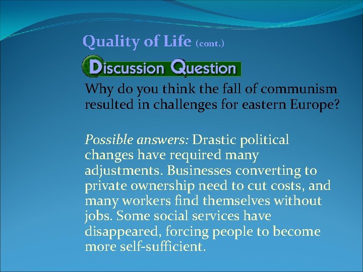 Quality of Life (cont. ) Why do you think the fall of communism resulted Quality of Life (cont. ) Why do you think the fall of communism resulted